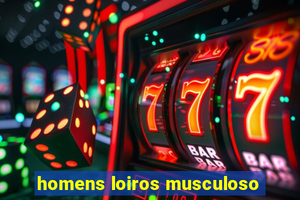 homens loiros musculoso